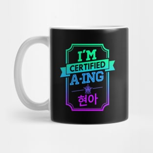 I'M CERTIFIED HYUNA A-ING Mug